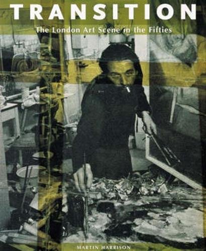 Transition. The London Art Scene in the Fifties