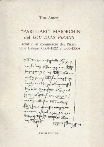 I "Partitari" maiorchini del Lou Dels Pisans relativi al commercio …