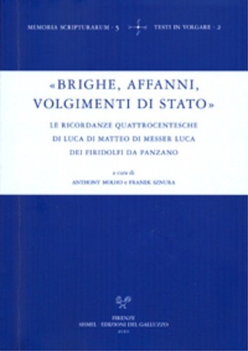 «Brighe, affanni, volgimenti di Stato». Le Ricordanze quattrocentesche di Luca …