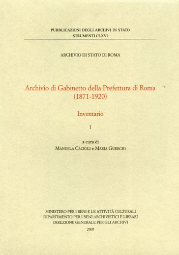Archivio di Gabinetto della Prefettura di Roma 1871-1920. Inventario.