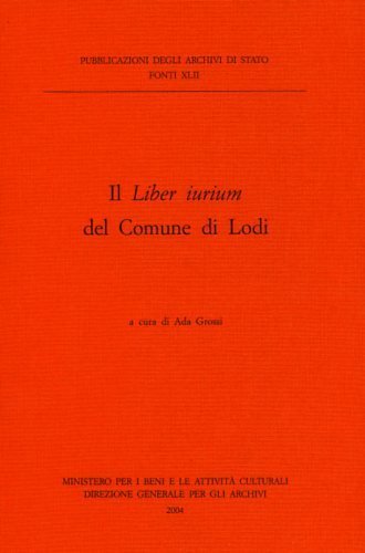 Il Liber iurium del Comune di Lodi.