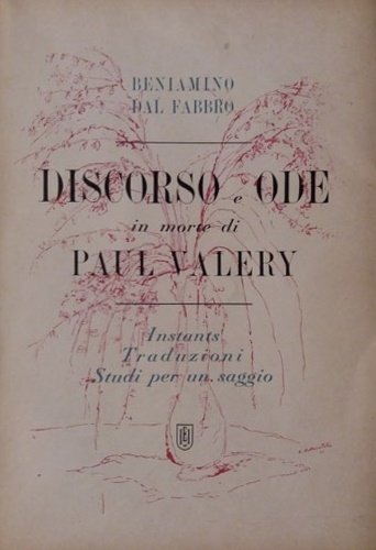 Discorso e ode in morte di Paul Valery.