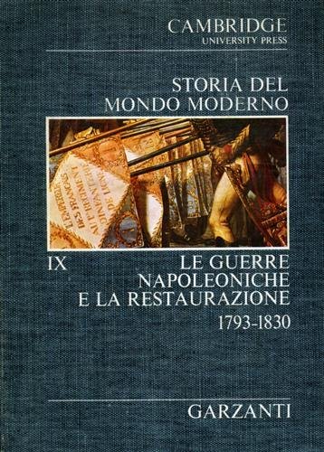 Storia del Mondo Moderno. vol.IX: Le guerre napoleoniche e la …