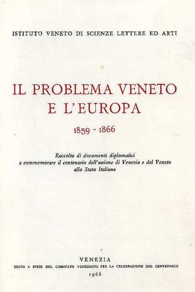 Il problema veneto e l'Europa 1859-1866.Vol.I: Austria.