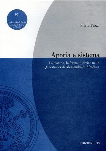 Aporia e sistema. La materia, la forma, il divino nelle …