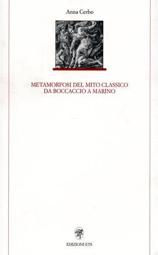 Metamorfosi del mito classico da Boccaccio a Marino.