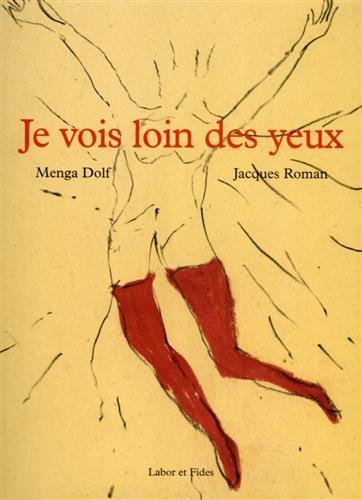 Je vois loin des yeux.