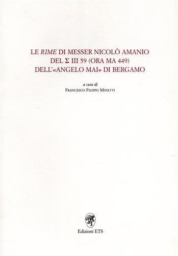 Rime di messer Nicolò Amanio del S III 59 (ora MA 449) dell'«Angelo Mai» di Bergamo.