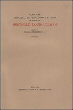 Classical Mediaeval and Renaissance studies in Honor of Berthold Louis …