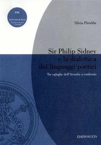 Sir Philip Sidney e la dialettica dei linguaggi poetici. Tre …