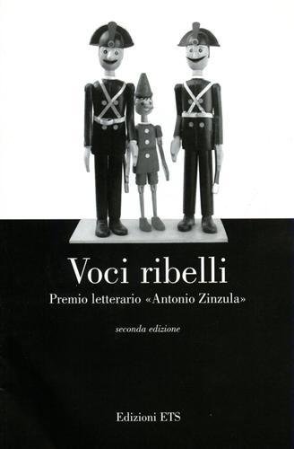 Voci ribelli. Premio letterario «Antonio Zinzula».