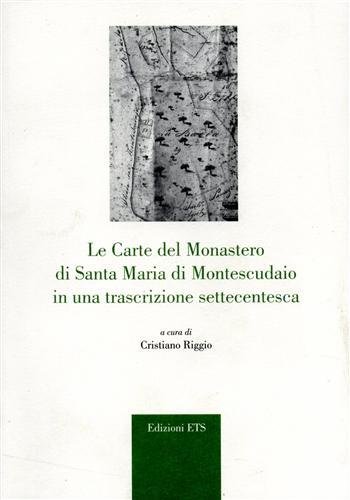 Le carte del monastero di Santa Maria di Montescudaio in …
