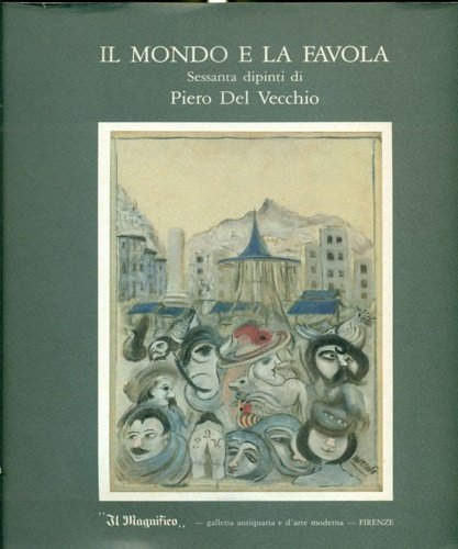 Il mondo e la favola. Sessanta dipinti di Piero del Vecchio. Edizione Fuori commercio realizzata da Pina Papi Del Vecchio. Firenze, Galleria “Il Magnifico”, 31 maggio - 14 giugno 1989. Possiamo dire dell'opera di Del Vecchio raccolta e ordinata in questa mostra attraverso un primo importante vaglio critico è destinata certo a richiamare l'attenzione delle voci più autorevoli. Le sue opere, frutto di un originale talento, ripercorrono l'esperienza di Del Vecchio mostrandoci i moment, gli affetti, le prerogative del suo speciale rapporto con le vicende e i