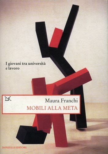 Mobili alla meta. I giovani tra università e lavoro.