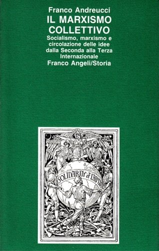 Il Marxismo collettivo. Socialismo,marxismo e circolazione delle idee dalla Seconda …
