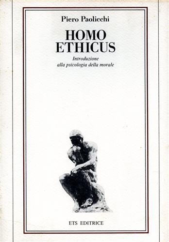 Homo ethicus. Introduzione alla psicologia della morale.