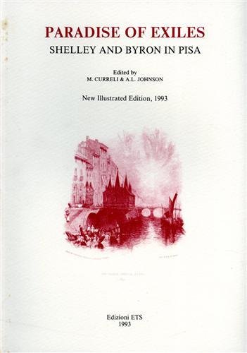 Paradise of exiles. Shelley and Byron in Pisa / Paradiso …