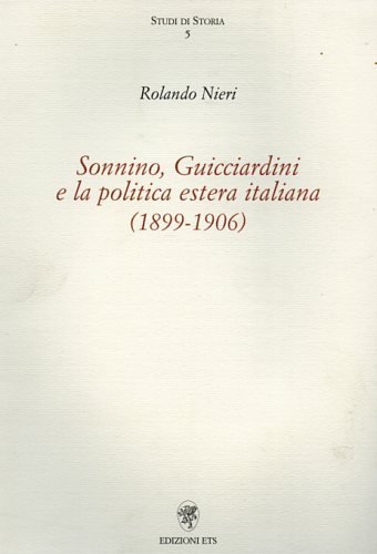 Sonnino, Guicciardini e la politica estera italiana 1899-1906.