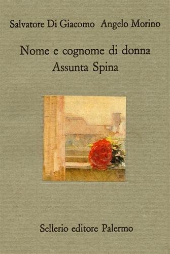 Nome e cognome di donna. Assunta Spina.