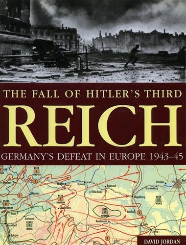 The fall of Hitler's Third Reich Germany's defeat in Europe …