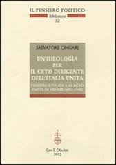 Un'ideologia per il ceto dirigente dell'Italia unita. Pensiero e politica …