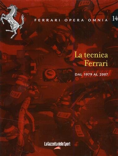 La Tecnica Ferrari. vol.14: Dal 1979 al 2007.