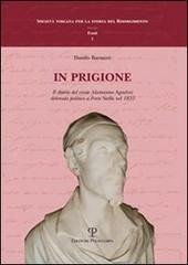 In prigione. Il diario del conte Alamanno Agostini detenuto politico …