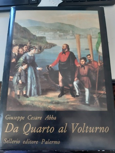 Da Quarto al Volturno. Noterelle di uno dei Mille.