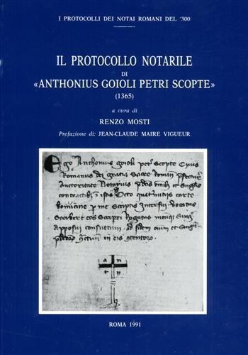 Il Protocollo notarile di "Anthonius Goioli Petri Scopte" (1365).
