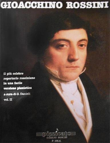 Gioacchino Rossini : Il più celebre repertorio rossiniano in una …