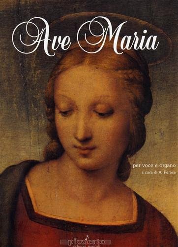 Ave Maria . Per voce e per organo.