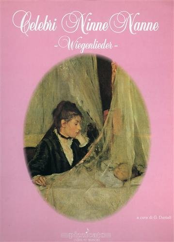 Celebri Ninne Nanne. Wiegenlieder. -Bach J S Wiegenlied. -Anonymus Cancion …