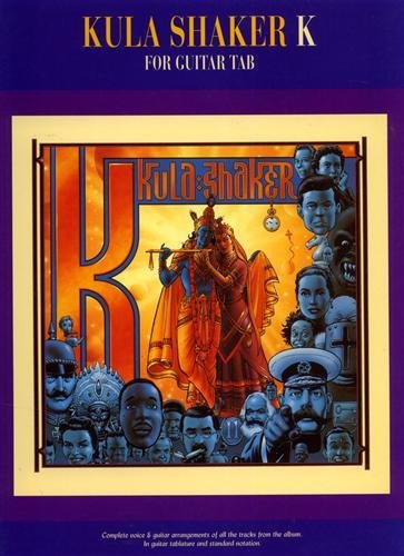 Kula Shaker K for Guitar Tab. complete voice and guitar …