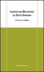 Ludwig Van Beethoven. La sesta sinfonia.