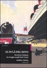 Al di là del mito. Scrittori italiani in viaggio negli …