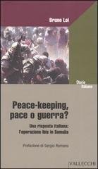 Peace-keeping, pace o guerra? Una risposta italiana: L'operazione Ibis in …