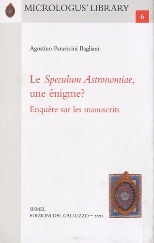 Le Speculum Astronomiae, une énigme? Enquête sur les manuscrits.