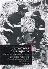 Gli artigli dell'Aquila. Vita, morte e miracoli dal terremoto.