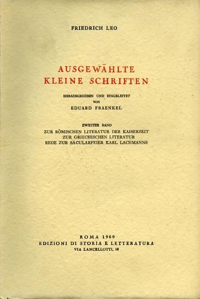 Ausgewahlte kleine Schriften. Erster Band: Zur Romischen Literatur des Zeitalters …