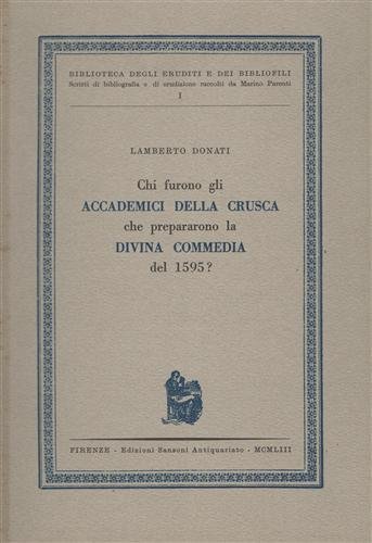Chi furono gli Accademici della Crusca che prepararono la Divina …