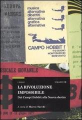 La rivoluzione impossibile. Dai Campi Hobbit alla Nuova destra.