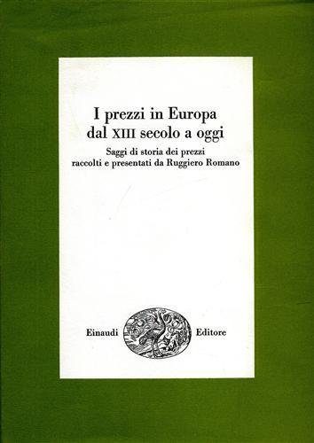 I prezzi in Europa dal XIII secolo a oggi.