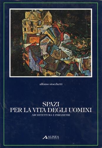 Spazi per la vita degli uomini. Architettura e parametri.