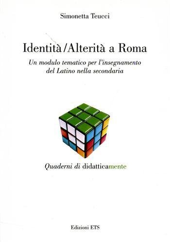 Identità Alterità a Roma. Un modello tematico per l'insegnamento del …