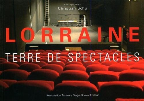 Lorraine, terre de spectacles.