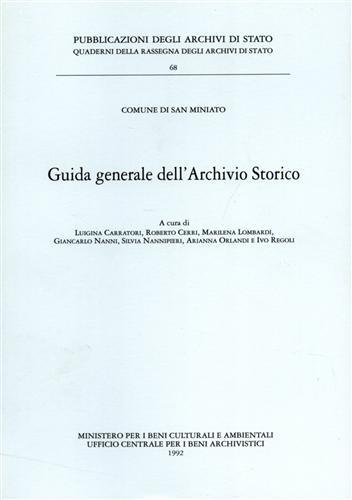 Guida Generale dell'Archivio Storico. Comune di San Miniato.