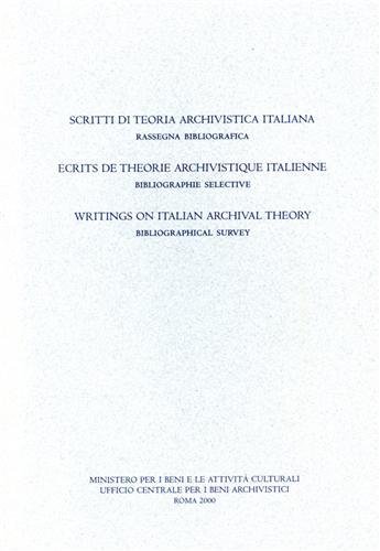 Scritti di teoria archivistica italiana. Rassegna bibliografica.