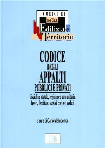 Codice degli Appalti pubblici e privati. Disciplina statale, regionale e …