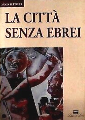 La città senza ebrei. Un romanzo di dopodomani.