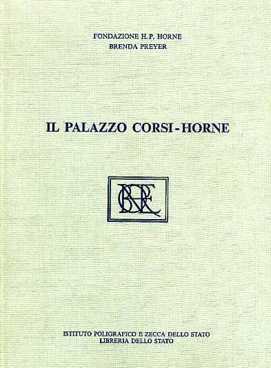 Il Palazzo Corsi-Horne. Dal diario di restauro di H.P.Horne.